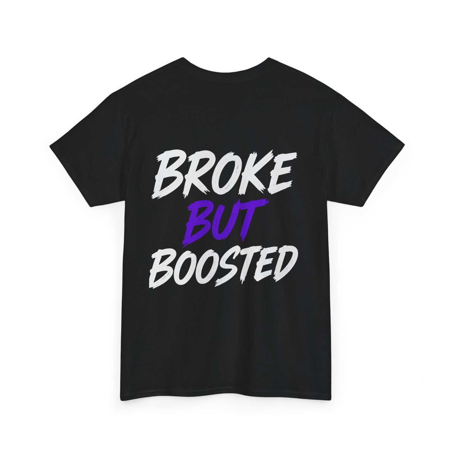 Broke But Boosted T‑Shirt