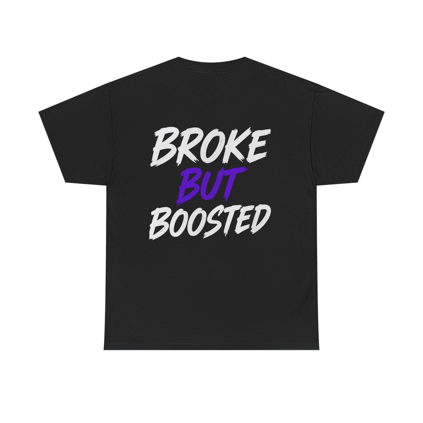 Broke But Boosted T‑Shirt